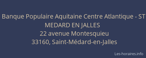 Banque Populaire Aquitaine Centre Atlantique - ST MEDARD EN JALLES