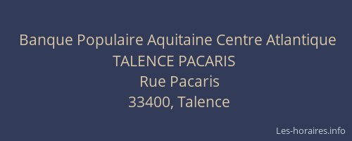 Banque Populaire Aquitaine Centre Atlantique TALENCE PACARIS