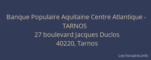Banque Populaire Aquitaine Centre Atlantique - TARNOS