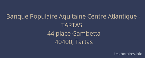 Banque Populaire Aquitaine Centre Atlantique - TARTAS