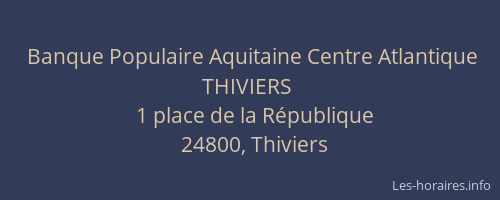 Banque Populaire Aquitaine Centre Atlantique THIVIERS