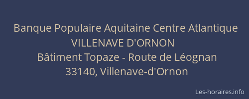 Banque Populaire Aquitaine Centre Atlantique VILLENAVE D'ORNON