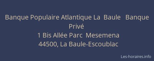 Banque Populaire Atlantique La  Baule   Banque  Privé