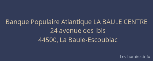Banque Populaire Atlantique LA BAULE CENTRE
