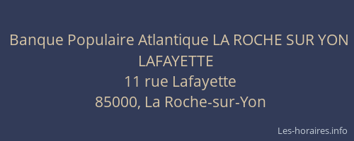 Banque Populaire Atlantique LA ROCHE SUR YON LAFAYETTE