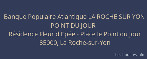 Banque Populaire Atlantique LA ROCHE SUR YON POINT DU JOUR