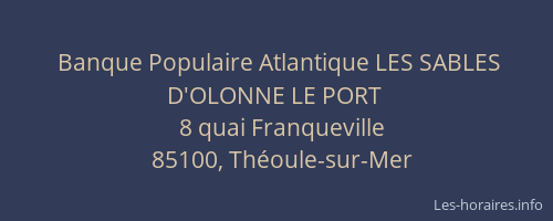 Banque Populaire Atlantique LES SABLES D'OLONNE LE PORT