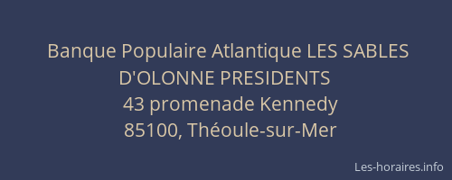 Banque Populaire Atlantique LES SABLES D'OLONNE PRESIDENTS
