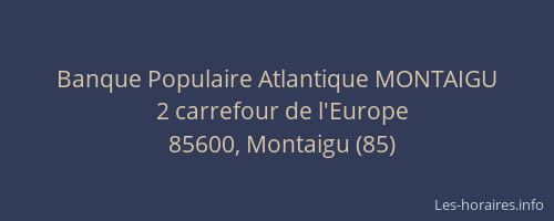 Banque Populaire Atlantique MONTAIGU