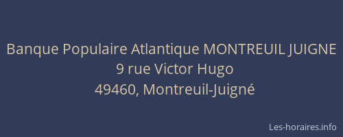 Banque Populaire Atlantique MONTREUIL JUIGNE