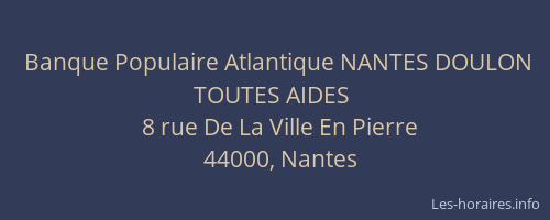 Banque Populaire Atlantique NANTES DOULON TOUTES AIDES