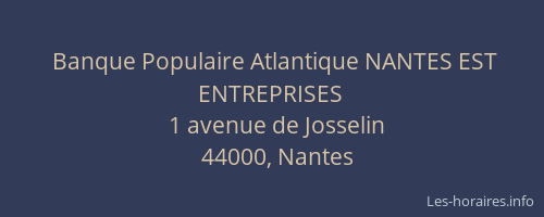 Banque Populaire Atlantique NANTES EST ENTREPRISES