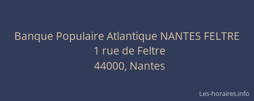 Banque Populaire Atlantique NANTES FELTRE