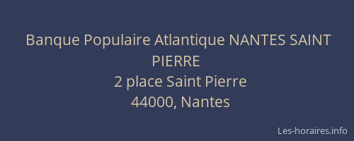 Banque Populaire Atlantique NANTES SAINT PIERRE