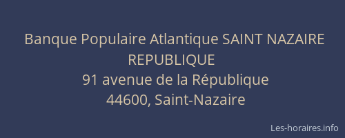 Banque Populaire Atlantique SAINT NAZAIRE REPUBLIQUE