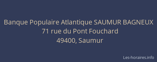Banque Populaire Atlantique SAUMUR BAGNEUX
