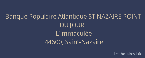 Banque Populaire Atlantique ST NAZAIRE POINT DU JOUR