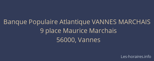 Banque Populaire Atlantique VANNES MARCHAIS