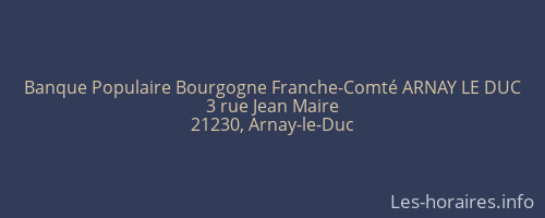 Banque Populaire Bourgogne Franche-Comté ARNAY LE DUC