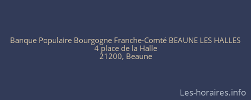 Banque Populaire Bourgogne Franche-Comté BEAUNE LES HALLES