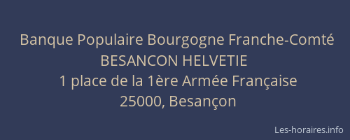 Banque Populaire Bourgogne Franche-Comté BESANCON HELVETIE