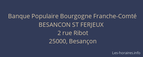 Banque Populaire Bourgogne Franche-Comté BESANCON ST FERJEUX