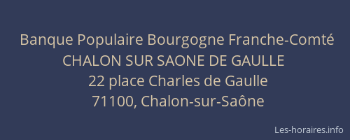 Banque Populaire Bourgogne Franche-Comté CHALON SUR SAONE DE GAULLE