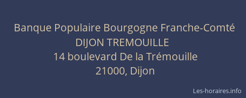 Banque Populaire Bourgogne Franche-Comté DIJON TREMOUILLE
