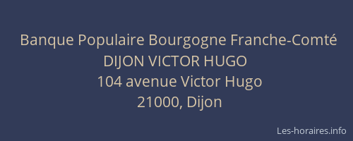 Banque Populaire Bourgogne Franche-Comté DIJON VICTOR HUGO
