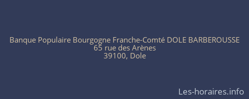Banque Populaire Bourgogne Franche-Comté DOLE BARBEROUSSE