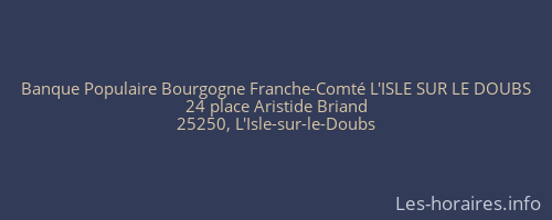 Banque Populaire Bourgogne Franche-Comté L'ISLE SUR LE DOUBS