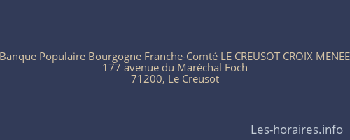 Banque Populaire Bourgogne Franche-Comté LE CREUSOT CROIX MENEE