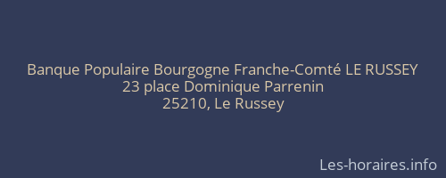 Banque Populaire Bourgogne Franche-Comté LE RUSSEY
