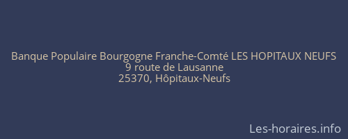 Banque Populaire Bourgogne Franche-Comté LES HOPITAUX NEUFS