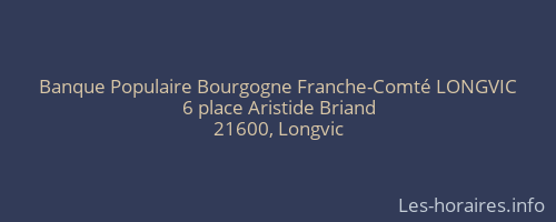 Banque Populaire Bourgogne Franche-Comté LONGVIC