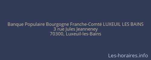 Banque Populaire Bourgogne Franche-Comté LUXEUIL LES BAINS