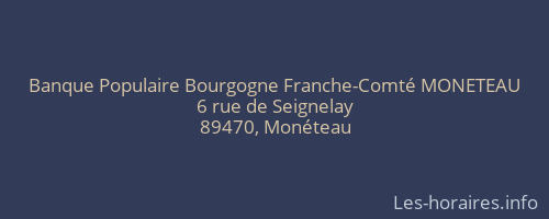 Banque Populaire Bourgogne Franche-Comté MONETEAU