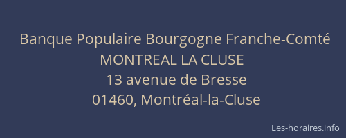 Banque Populaire Bourgogne Franche-Comté MONTREAL LA CLUSE