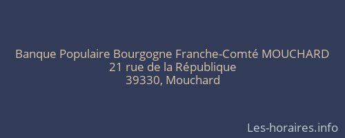 Banque Populaire Bourgogne Franche-Comté MOUCHARD