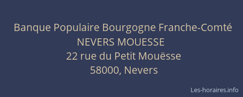 Banque Populaire Bourgogne Franche-Comté NEVERS MOUESSE