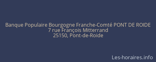 Banque Populaire Bourgogne Franche-Comté PONT DE ROIDE