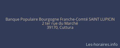 Banque Populaire Bourgogne Franche-Comté SAINT LUPICIN