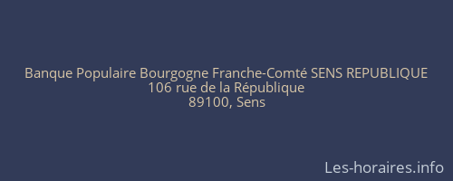 Banque Populaire Bourgogne Franche-Comté SENS REPUBLIQUE