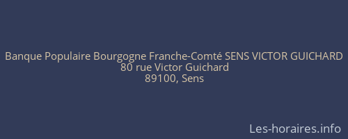 Banque Populaire Bourgogne Franche-Comté SENS VICTOR GUICHARD