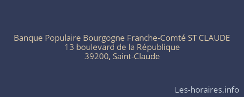 Banque Populaire Bourgogne Franche-Comté ST CLAUDE