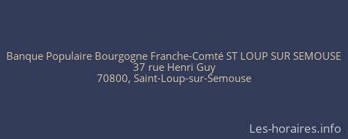 Banque Populaire Bourgogne Franche-Comté ST LOUP SUR SEMOUSE