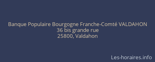 Banque Populaire Bourgogne Franche-Comté VALDAHON