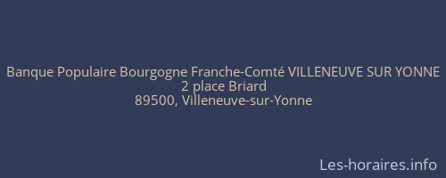 Banque Populaire Bourgogne Franche-Comté VILLENEUVE SUR YONNE
