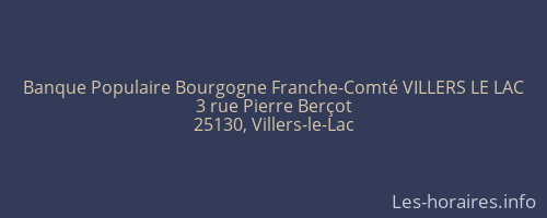 Banque Populaire Bourgogne Franche-Comté VILLERS LE LAC