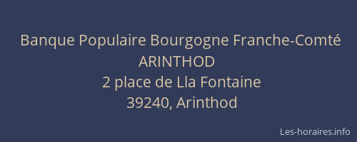 Banque Populaire Bourgogne Franche-Comt&eacute; ARINTHOD